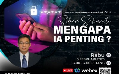 UTMSPACE WACANA ILMU BERSAMA ALUMNI SIRI 2/2025 : SIBER SEKURITI MENGAPA IA PENTING?