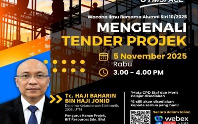 WACANA ILMU BERSAMA ALUMNI SIRI 10/2025 : MENGENALI TENDER PROJEK